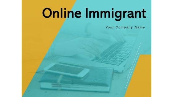 Online Immigrant Business Ecommerce Ppt PowerPoint Presentation Complete Deck Online Immigrant Business Ecommerce Ppt PowerPoint Presentation Complete Deck