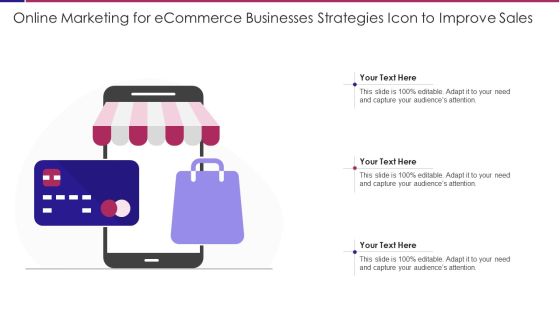 Online Marketing For Ecommerce Businesses Strategies Icon To Improve Sales Rules PDF Online Marketing For Ecommerce Businesses Strategies Icon To Improve Sales Rules PDF