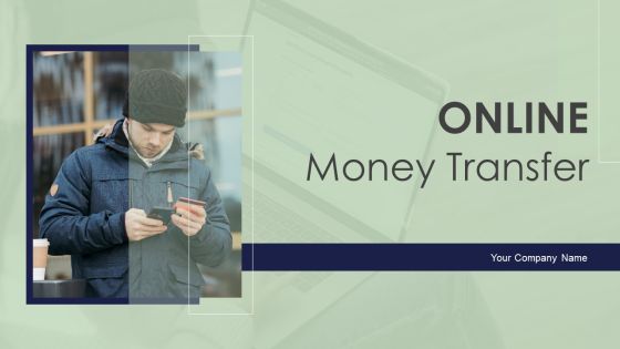 Online Money Transfer Ppt PowerPoint Presentation Complete Deck With Slides Online Money Transfer Ppt PowerPoint Presentation Complete Deck With Slides