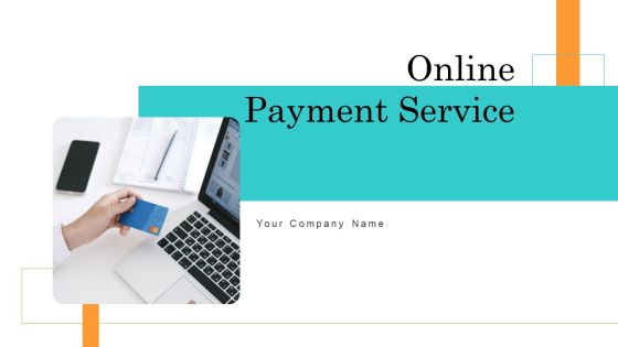 Online Payment Service Ppt PowerPoint Presentation Complete Deck With Slides
