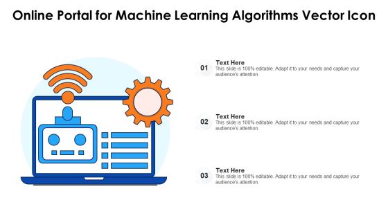 Online Portal For Machine Learning Algorithms Vector Icon Ppt Styles Deck PDF Online Portal For Machine Learning Algorithms Vector Icon Ppt Styles Deck PDF