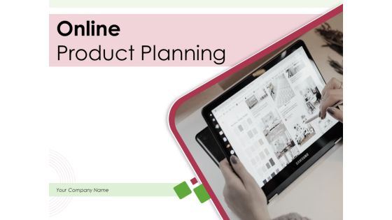Online Product Planning Ppt PowerPoint Presentation Complete Deck With Slides Online Product Planning Ppt PowerPoint Presentation Complete Deck With Slides