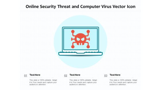 Online Security Threat And Computer Virus Vector Icon Ppt PowerPoint Presentation Styles Vector PDF
