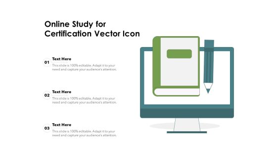 Online Study For Certification Vector Icon Ppt PowerPoint Presentation Styles PDF Online Study For Certification Vector Icon Ppt PowerPoint Presentation Styles PDF