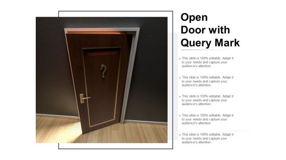 Open Door With Query Mark Ppt PowerPoint Presentation Visual Aids Deck Open Door With Query Mark Ppt PowerPoint Presentation Visual Aids Deck