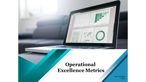 Operational Excellence Metrics Ppt PowerPoint Presentation Complete Deck With Slides Operational Excellence Metrics Ppt PowerPoint Presentation Complete Deck With Slides