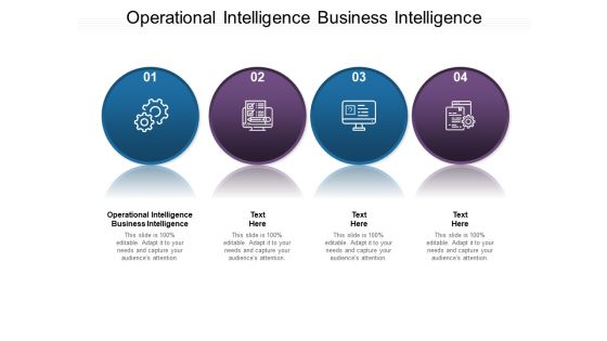 Operational Intelligence Business Intelligence Ppt PowerPoint Presentation Show Template Cpb Pdf Operational Intelligence Business Intelligence Ppt PowerPoint Presentation Show Template Cpb Pdf