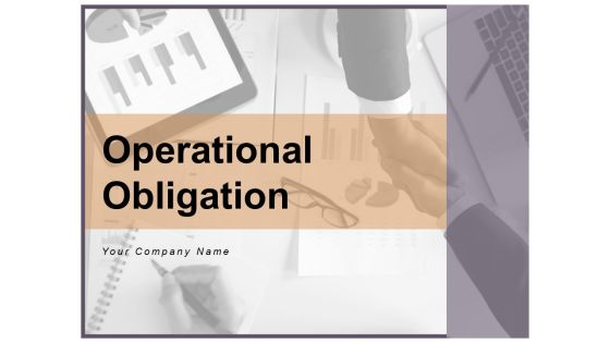 Operational Obligation Business Analysis Ppt PowerPoint Presentation Complete Deck Operational Obligation Business Analysis Ppt PowerPoint Presentation Complete Deck