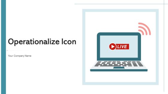 Operationalize Icon Multimedia Process Ppt PowerPoint Presentation Complete Deck With Slides Operationalize Icon Multimedia Process Ppt PowerPoint Presentation Complete Deck With Slides