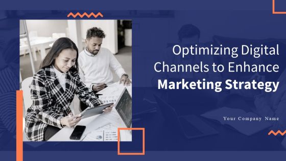 Optimizing Digital Channels To Enhance Marketing Strategy Ppt PowerPoint Presentation Complete Deck With Slides Optimizing Digital Channels To Enhance Marketing Strategy Ppt PowerPoint Presentation Complete Deck With Slides