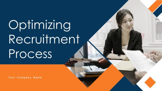 Optimizing Recruitment Process Ppt PowerPoint Presentation Complete Deck With Slides Optimizing Recruitment Process Ppt PowerPoint Presentation Complete Deck With Slides
