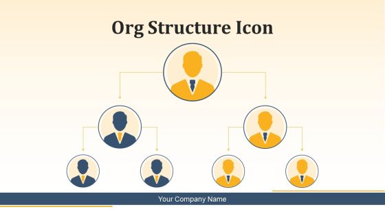 Org Structure Icon Management Hierarchy Ppt PowerPoint Presentation Complete Deck