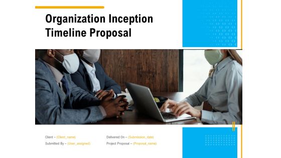 Organization Inception Timeline Proposal Ppt PowerPoint Presentation Complete Deck With Slides Organization Inception Timeline Proposal Ppt PowerPoint Presentation Complete Deck With Slides