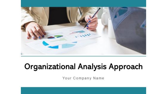 Organizational Analysis Approach Organization Employee Ppt PowerPoint Presentation Complete Deck Organizational Analysis Approach Organization Employee Ppt PowerPoint Presentation Complete Deck