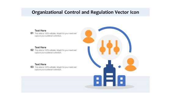 Organizational Control And Regulation Vector Icon Ppt PowerPoint Presentation Layouts Design Ideas PDF Organizational Control And Regulation Vector Icon Ppt PowerPoint Presentation Layouts Design Ideas PDF