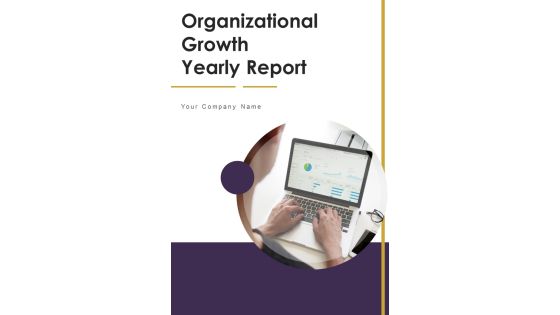 Organizational Growth Yearly Report One Pager Documents Organizational Growth Yearly Report One Pager Documents