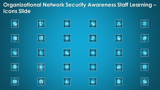 Organizational Network Security Awareness Staff Learning Icons Slide Ppt Designs Download PDF Organizational Network Security Awareness Staff Learning Icons Slide Ppt Designs Download PDF