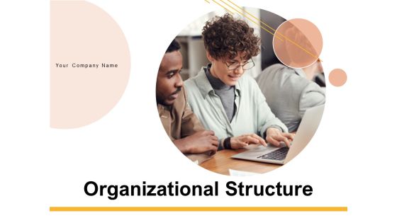 Organizational Structure Ppt PowerPoint Presentation Complete Deck With Slides Organizational Structure Ppt PowerPoint Presentation Complete Deck With Slides