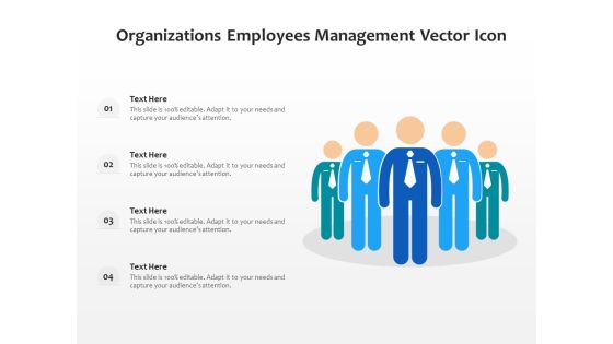 Organizations Employees Management Vector Icon Ppt PowerPoint Presentation Gallery Inspiration PDF Organizations Employees Management Vector Icon Ppt PowerPoint Presentation Gallery Inspiration PDF