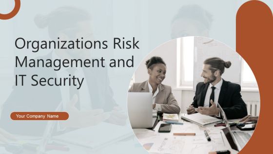 Organizations Risk Management And IT Security Ppt PowerPoint Presentation Complete With Slides