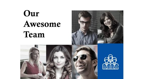 Our Awesome Team Ppt Powerpoint Presentation Infographic Template Designs Our Awesome Team Ppt Powerpoint Presentation Infographic Template Designs