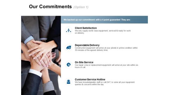 Our Commitments Satisfaction Ppt Powerpoint Presentation Infographic Template Good Our Commitments Satisfaction Ppt Powerpoint Presentation Infographic Template Good
