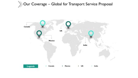 Our Coverage Global For Transport Service Proposal Ppt Powerpoint Presentation Gallery Icons Our Coverage Global For Transport Service Proposal Ppt Powerpoint Presentation Gallery Icons