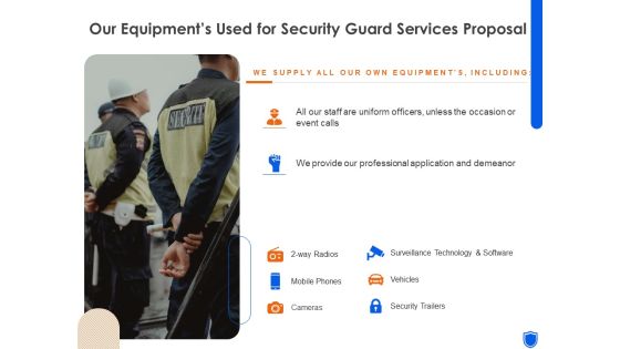Our Equipments Used For Security Guard Services Proposal Ppt Slides Designs Download PDF Our Equipments Used For Security Guard Services Proposal Ppt Slides Designs Download PDF