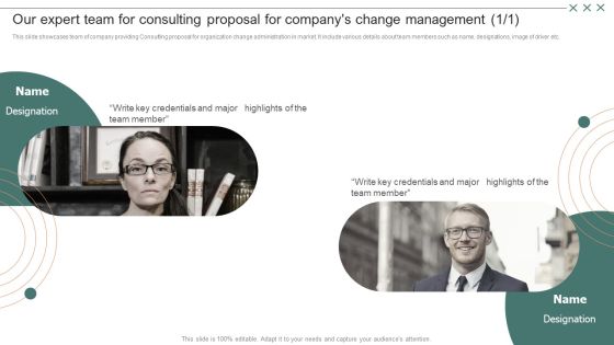 Our Expert Team For Consulting Proposal For Companys Change Management Sample PDF Our Expert Team For Consulting Proposal For Companys Change Management Sample PDF