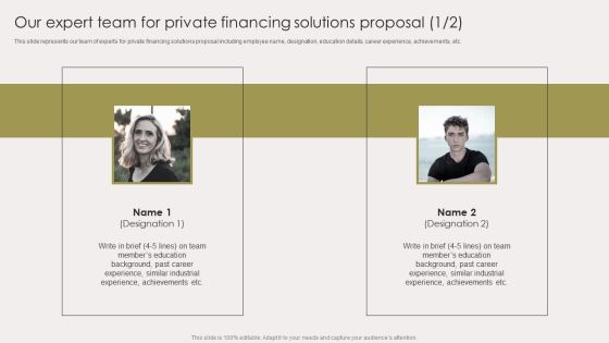 Our Expert Team For Private Financing Solutions Proposal Slides PDF Our Expert Team For Private Financing Solutions Proposal Slides PDF