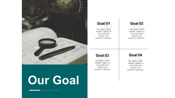 Our Goal Business Marketing Ppt Powerpoint Presentation Icon Design Templates
