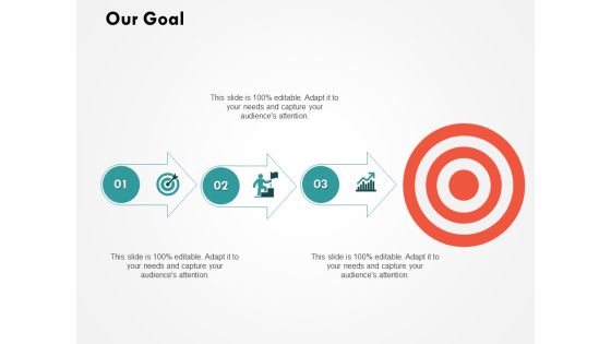 Our Goal Management Ppt PowerPoint Presentation Gallery Graphics Template Our Goal Management Ppt PowerPoint Presentation Gallery Graphics Template