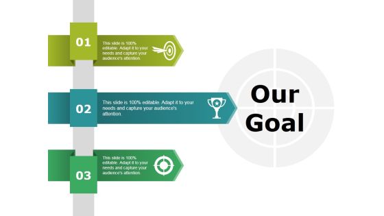 Our Goal Ppt PowerPoint Presentation Outline Graphics Pictures Our Goal Ppt PowerPoint Presentation Outline Graphics Pictures