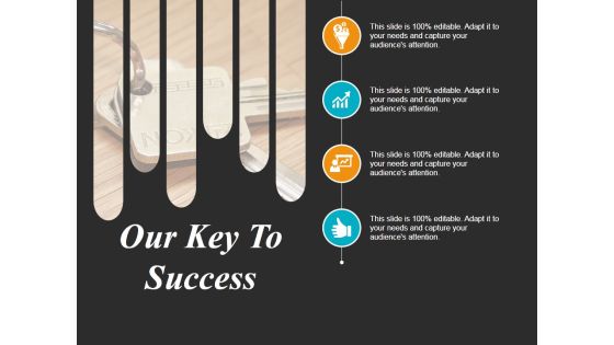 Our Key To Success Template 1 Ppt Powerpoint Presentation Gallery Infographic Template Our Key To Success Template 1 Ppt Powerpoint Presentation Gallery Infographic Template
