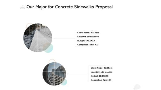 Our Major For Concrete Sidewalks Proposal Ppt PowerPoint Presentation Professional Slide Portrait Our Major For Concrete Sidewalks Proposal Ppt PowerPoint Presentation Professional Slide Portrait