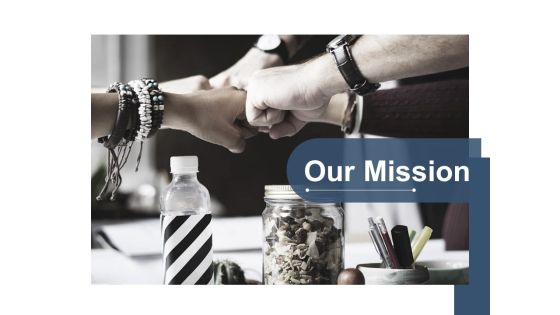 Our Mission Business Marketing Planning Ppt PowerPoint Presentation Infographics Styles