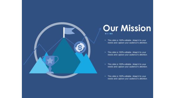 Our Mission Ppt PowerPoint Presentation Ideas Slide Our Mission Ppt PowerPoint Presentation Ideas Slide
