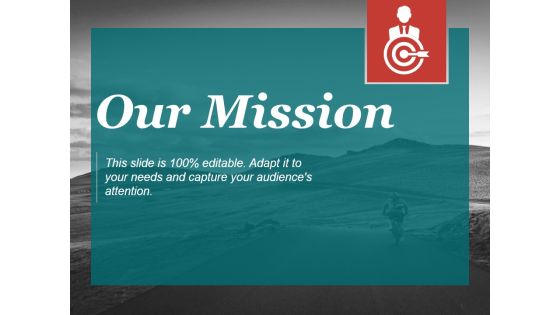 Our Mission Ppt PowerPoint Presentation Show Our Mission Ppt PowerPoint Presentation Show
