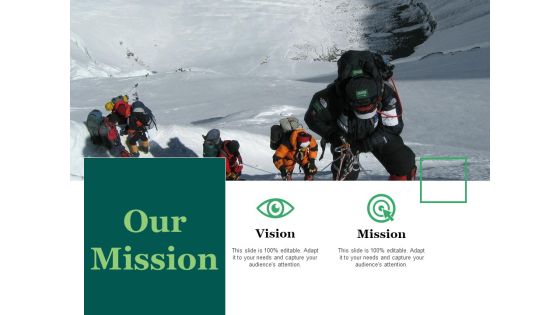 Our Mission Ppt PowerPoint Presentation Show Slides Our Mission Ppt PowerPoint Presentation Show Slides