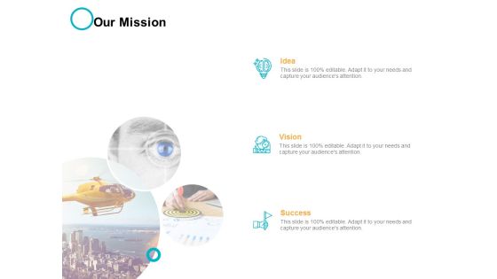Our Mission Success Idea Ppt PowerPoint Presentation Portfolio Microsoft Our Mission Success Idea Ppt PowerPoint Presentation Portfolio Microsoft