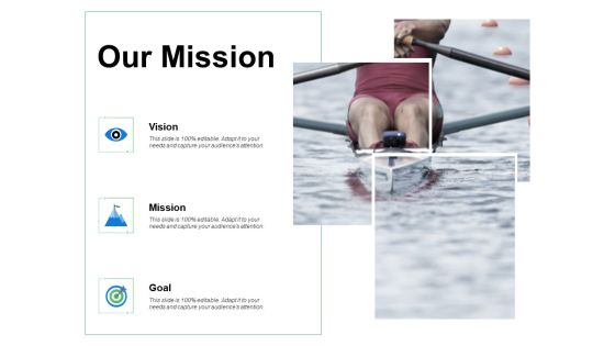 Our Mission Vision Goal Ppt PowerPoint Presentation Show Microsoft Our Mission Vision Goal Ppt PowerPoint Presentation Show Microsoft