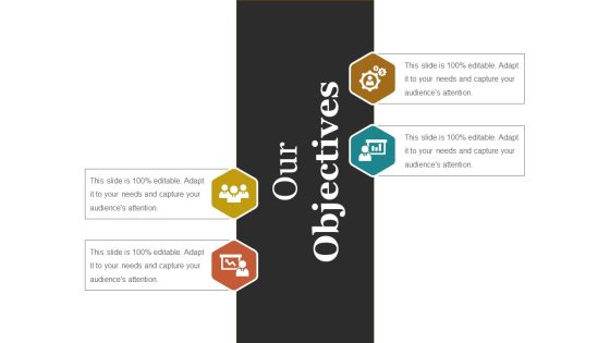 Our Objectives Ppt PowerPoint Presentation Gallery Designs Download Our Objectives Ppt PowerPoint Presentation Gallery Designs Download