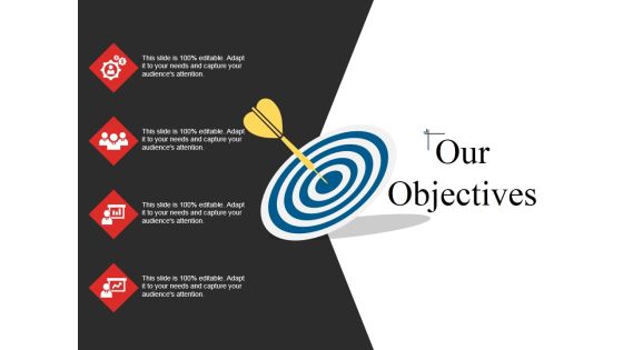 Our Objectives Ppt PowerPoint Presentation Pictures Template Our Objectives Ppt PowerPoint Presentation Pictures Template