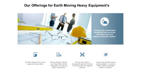 Our Offerings For Earth Moving Heavy Equipments Ppt Powerpoint Presentation Show Example Introduction Our Offerings For Earth Moving Heavy Equipments Ppt Powerpoint Presentation Show Example Introduction