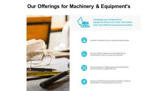 Our Offerings For Machinery And Equipments Ppt PowerPoint Presentation Layouts Example Our Offerings For Machinery And Equipments Ppt PowerPoint Presentation Layouts Example