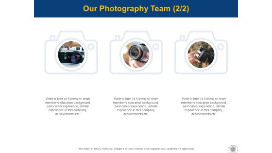 Our Photography Team Technology Planning Ppt PowerPoint Presentation File Show Our Photography Team Technology Planning Ppt PowerPoint Presentation File Show