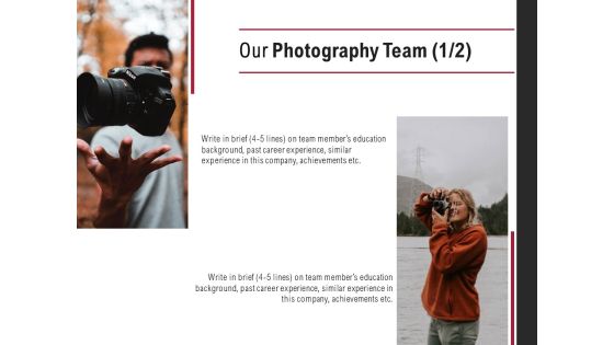Our Photography Team Technology Planning Ppt PowerPoint Presentation Professional Objects Our Photography Team Technology Planning Ppt PowerPoint Presentation Professional Objects