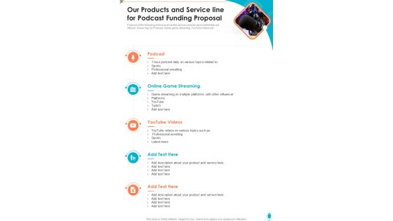 Our Products And Service Line For Podcast Funding Proposal One Pager Sample Example Document Our Products And Service Line For Podcast Funding Proposal One Pager Sample Example Document