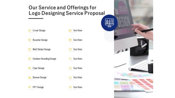 Our Service And Offerings For Logo Designing Service Proposal Ppt PowerPoint Presentation Model Clipart