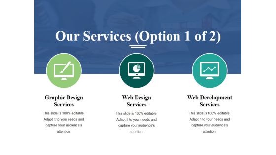 Our Services Template 1 Ppt PowerPoint Presentation Infographic Template Ideas Our Services Template 1 Ppt PowerPoint Presentation Infographic Template Ideas